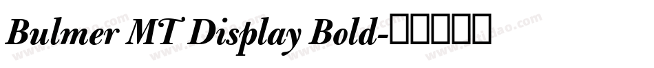 Bulmer MT Display Bold字体转换